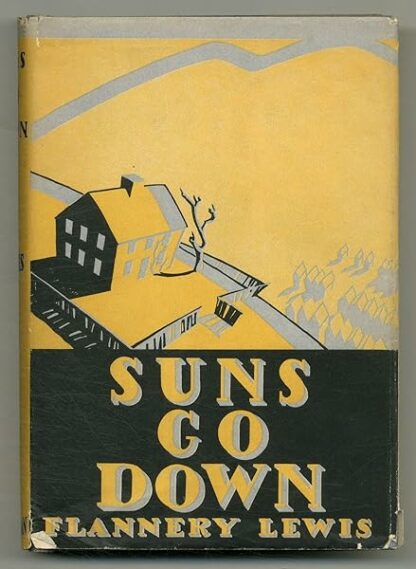 SUNS GO DOWN. [Hardcover] Lewis, Flannery.