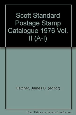 Scott Standard Postage Stamp Catalogue 1976 Vol. II (A-I)