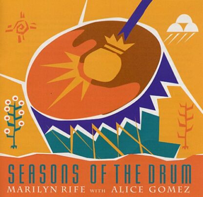 Seasons of the Drum [Audio CD] Alice Gomez & Marilyn Rife