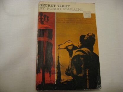 Secret Tibet By Fosco Maraini (Paperback 1960) [Paperback] Fosco Maraini