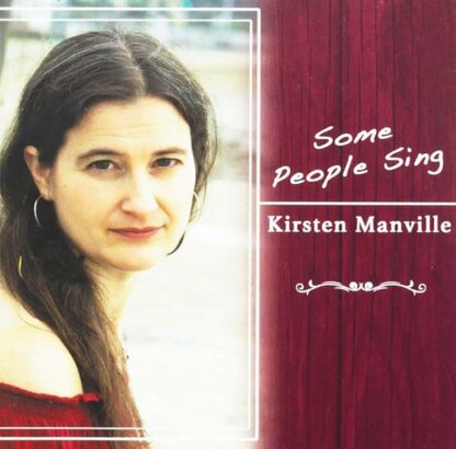 Some People Sing [Audio CD] Kirsten Manville