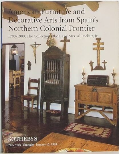 Sotheby's : American Furniture and Decorative Arts from Spain's Northern Colonial Frontier : 1700-1900 the Collection of Mr. And Mrs. Al Luckett, Jr. : January 1998 : Sale #7086