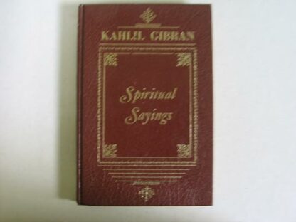 Spiritual Sayings of Kahill Gibran