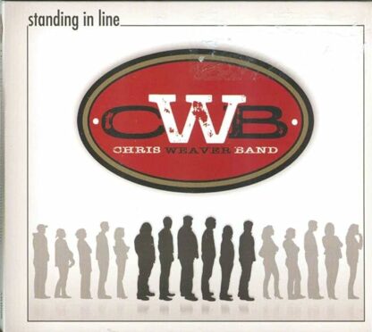 Standing in Line [Audio CD] The Chris Weaver Band