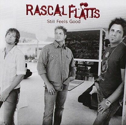 Still Feels Good [Audio CD] RASCAL FLATTS