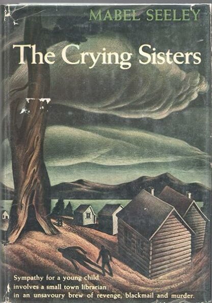 THE CRYING SISTERS by MABEL SEELY Triangle 1939 1944 Hardcover [Hardcover] Mabel Seely [Hardcover] Mabel Seely