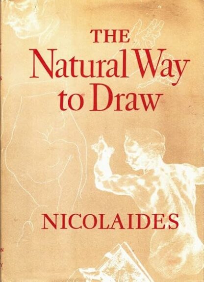 THE NATURAL WAY TO DRAW, A Working Plan for Art Study