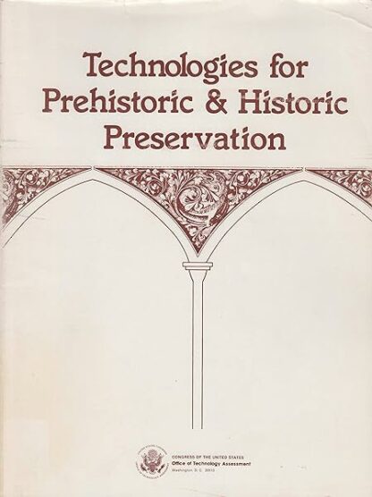 Technologies for Prehistoric & Historic Preservation [Unknown Binding] Ted (chairman) Stevens