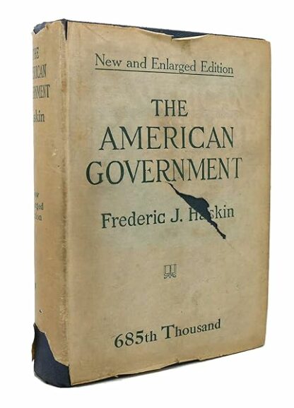 The American Government: Revised, Enlarged, Illustrated [Hardcover] HASKIN, Frederic J.