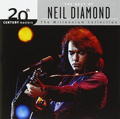 The Best of Neil Diamond: 20th Century Masters- The Millennium Collection