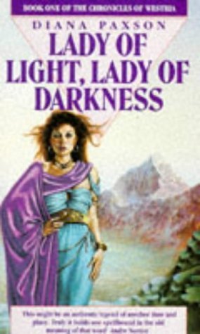 The Chronicles of Westria, No. 1-2: Lady of Light / Lady of Darkness L Paxson, Diana