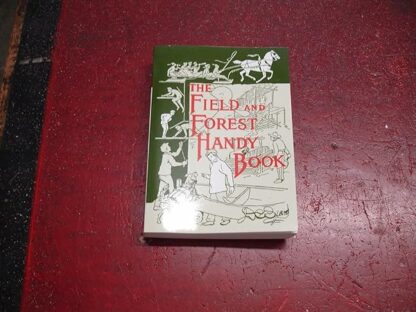 The Field and Forest Handy Book: New Ideas for Out of Doors (Nonpareil Book, 94) [Paperback] Beard, Daniel Carter