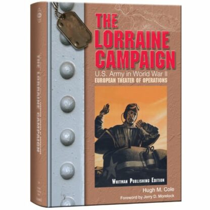 The Lorraine Campaign (United States Army in World War II: The European Theater of Operations)