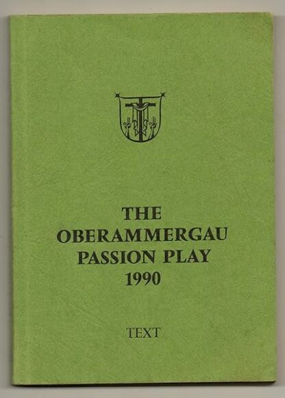 The Oberammergau Passion Play 1990 Text