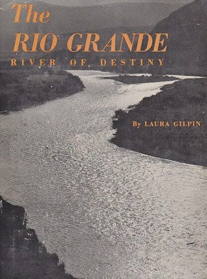 The Rio Grande: River of Destiny