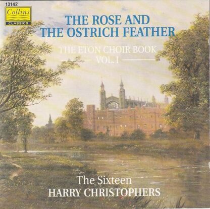 The Rose and the Ostrich Feather-Music From the Eton Choirbook, Volume I