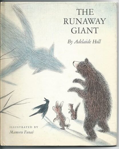 The Runaway Giant [Hardcover] HALL, Adelaide [illustrated by Mamoru funai]