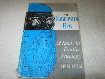 The Satanward View - A Study in Pauline Theology