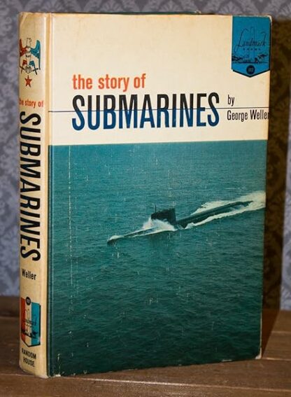 The Story of Submarines (Landmark books) [Hardcover] WELLER,GEORGE