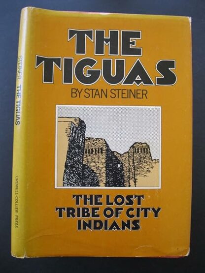 The Tiguas: the lost tribe of city Indians,