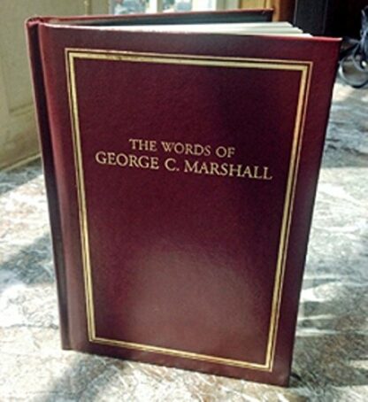 The Words of George C. Marshall [Hardcover] George C. Marshall Foundation and George C. Marshall