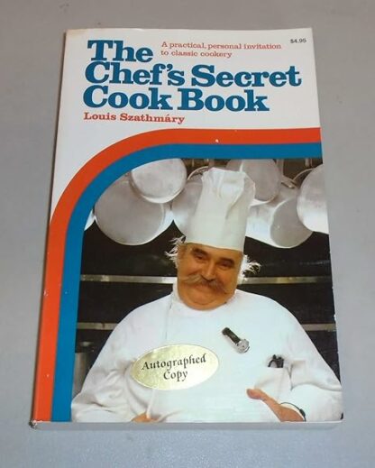 The chef's secret cook book [Hardcover] Szathmary, Louis