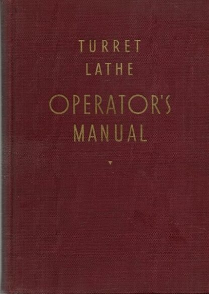 Turret Lathe Operator's Manual.