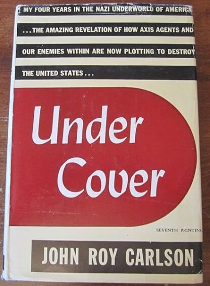 Under Cover - My Four Years In The Nazi Underworld Of America