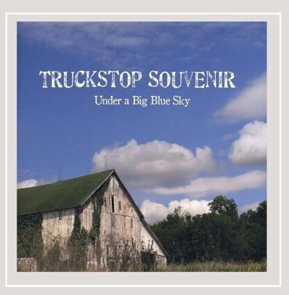 Under a Big Blue Sky [Audio CD] Truckstop Souvenir