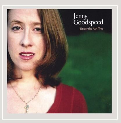 Under the Ash Tree [Audio CD] Jenny Goodspeed