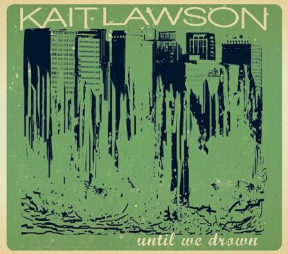 Until We Drown [Audio CD] LAWSON,KAIT