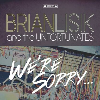 We're Sorry [Audio CD] Lisik, Brian / Unfortunates