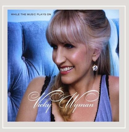 While the Music Plays on [Audio CD] Vicky Wyman