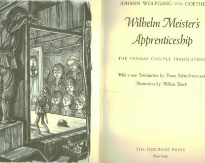 Wilhelm Meister's Apprenticeship By Johann Wolfgang Von Goethe: The Thomas Carlyle Translation with a New Introduction By Franz Schoenberner and Illustrations By William Sharp