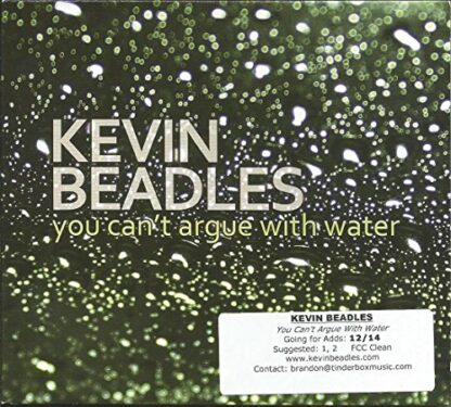 You Can't Argue with Water [Audio CD] Beadles Kevin and Kevin Beadles