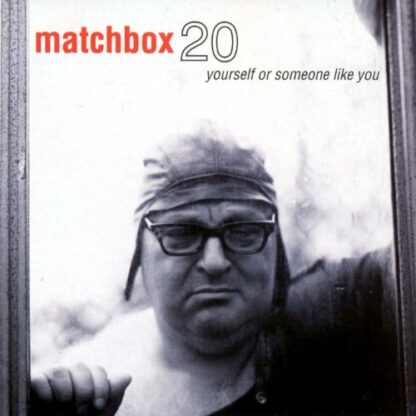 Yourself Or Someone Like You [Audio CD] Matchbox Twenty