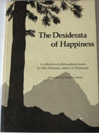 tHE dESIDERATA OF hAPPINESS